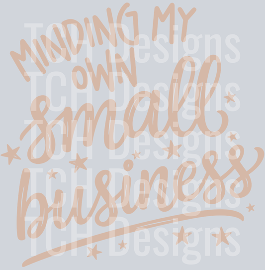 MINDING MY OWN SMALL BUSINESS