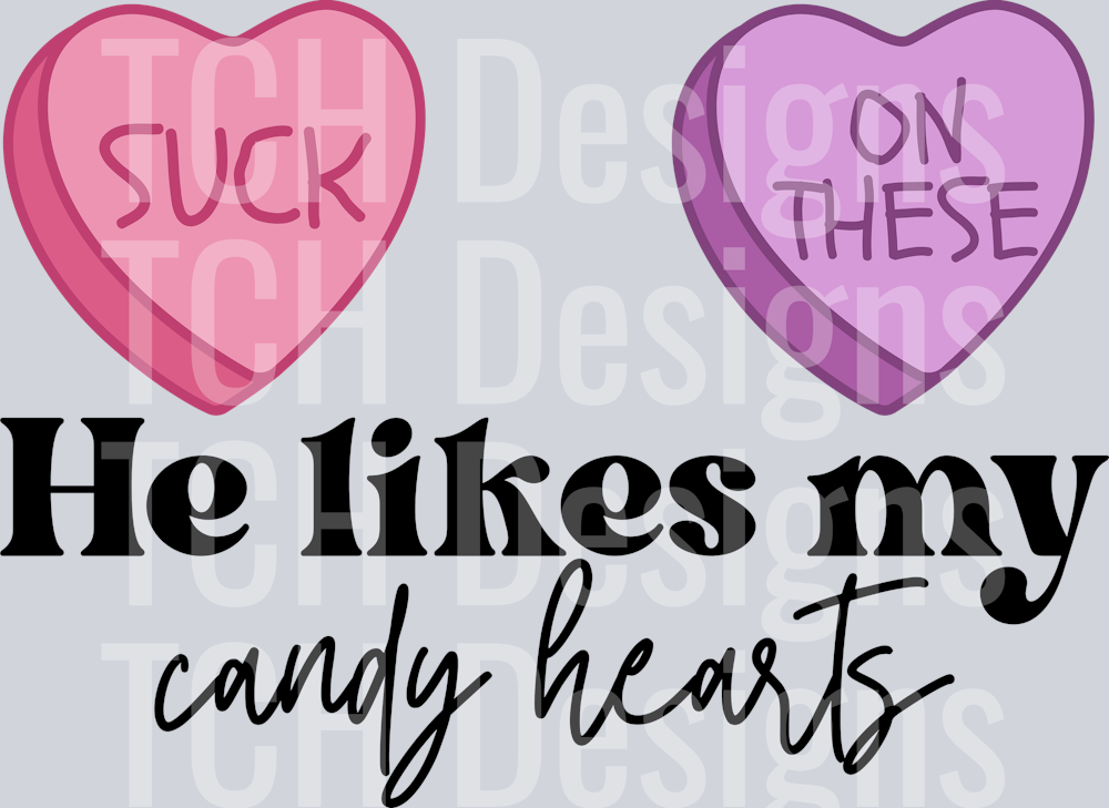 he likes my candy hearts
