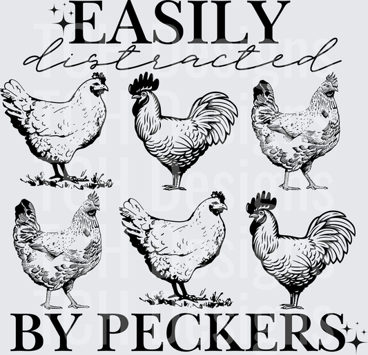 EASILY DISTRACTED BY PECKERS