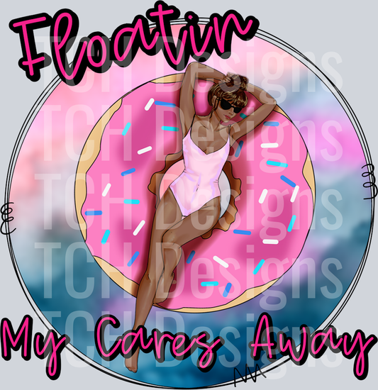 Floatin My Cares Away