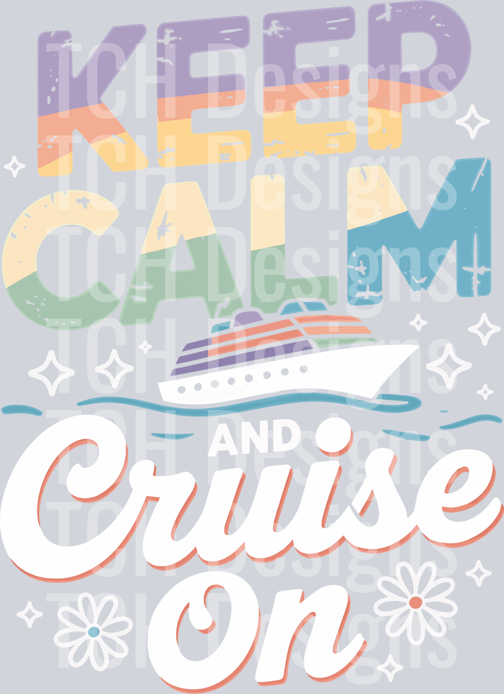7 keep calm and cruise on
