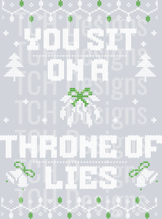 YOU SIT ON A THRONE OF LIES