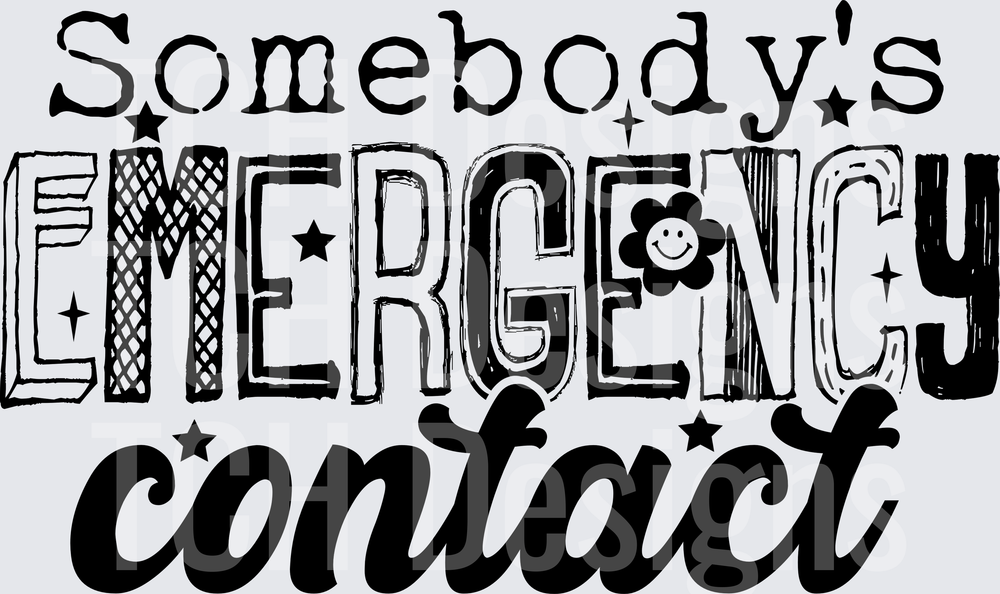 SOMEBODYS EMERGENCY CONTACT