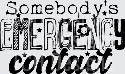 SOMEBODYS EMERGENCY CONTACT