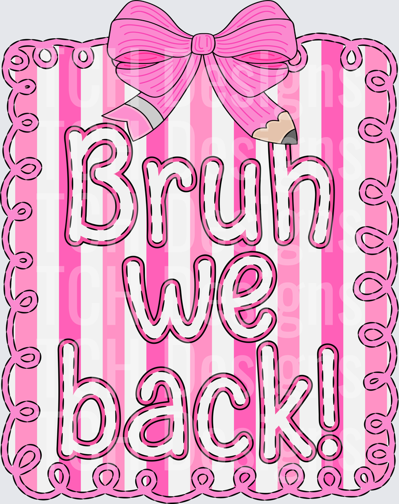Bruh We Back Pink Striped Bow Pencil Back to School