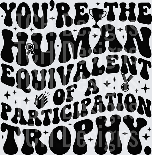 youre the human version partic trophy