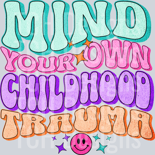 mind your own childhood trauma hwds