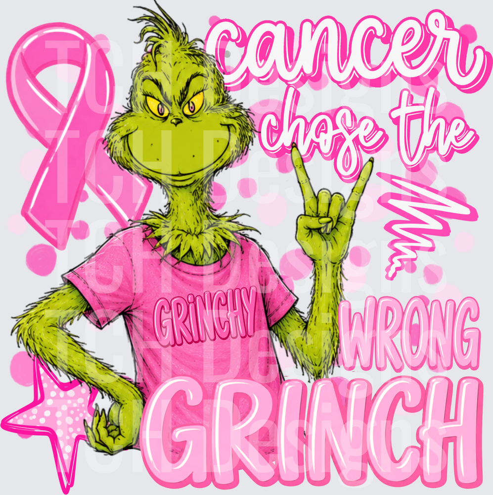 CANCER CHOSE THE WRONG GRINCH