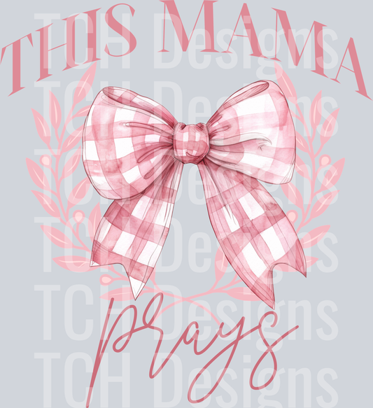 THIS MAMA PRAYS