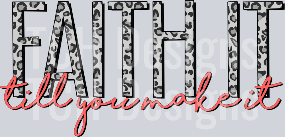 FaithItTillYouMakeIt