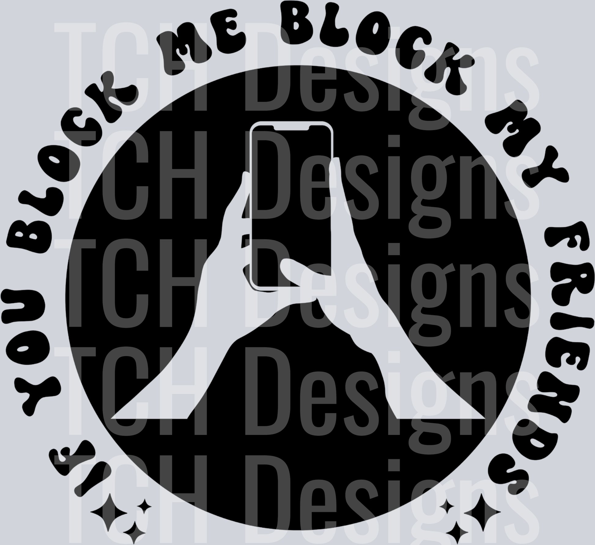 IF YOU BLOCK ME BLOCK MY FRIENDS POCKET HWDS