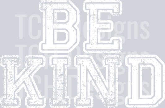BE KIND WHITE FONT