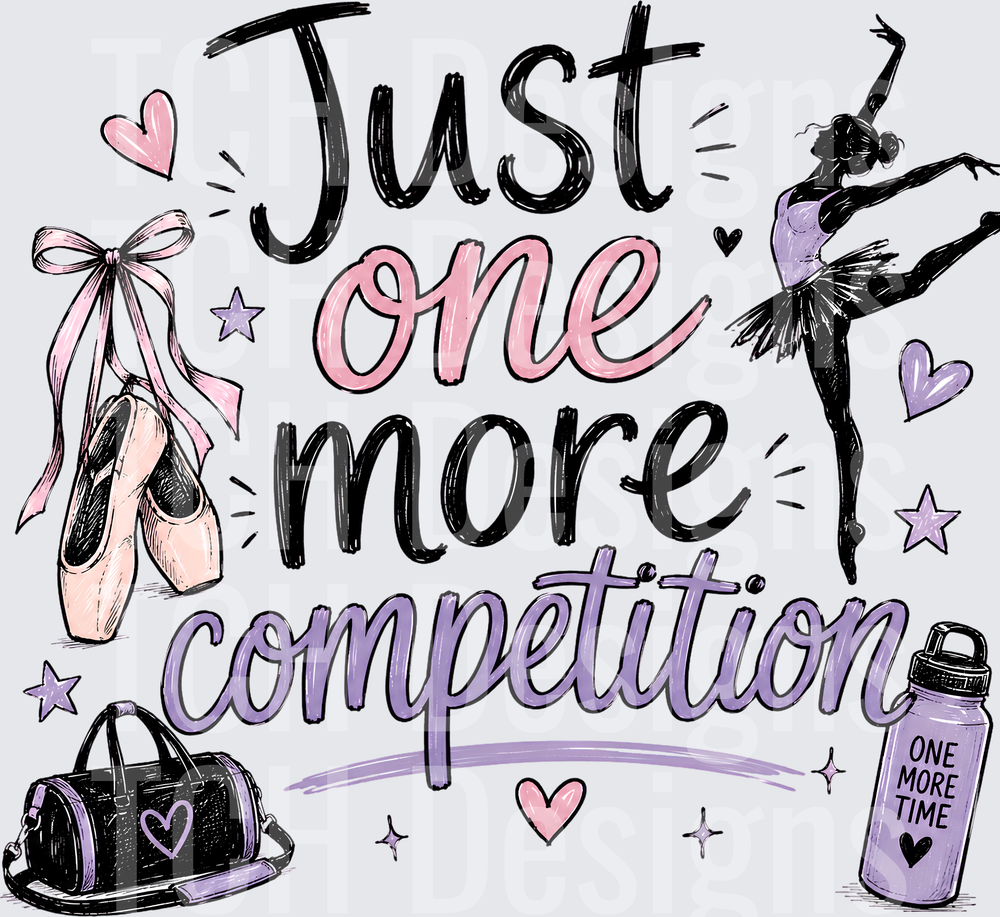 dance - just one more competition- csg designs