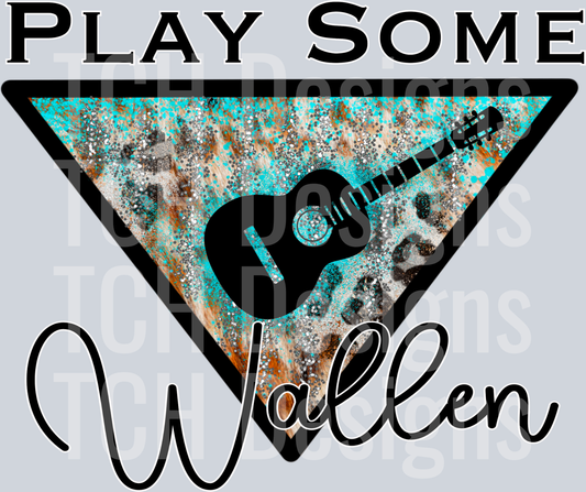 Play some wallen