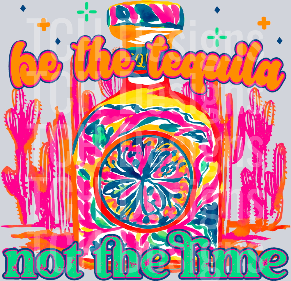 BeTheTequilaNotTheLime