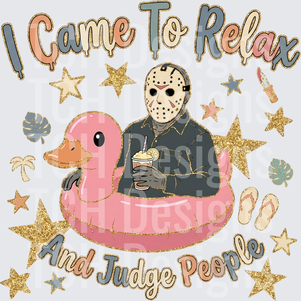 I CAME TO RELAX AND JUDGE PPL HWDS