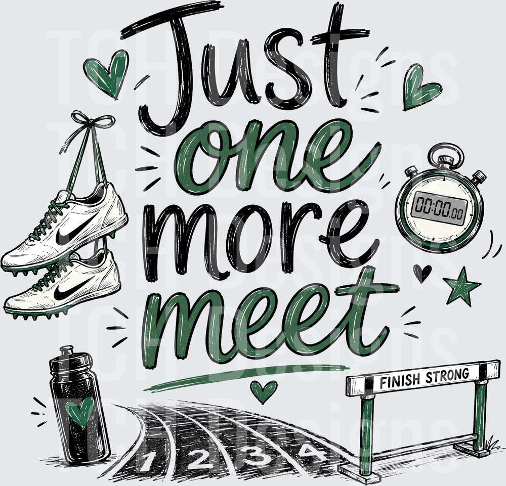 Track- Just one more meet- CSG Desgins