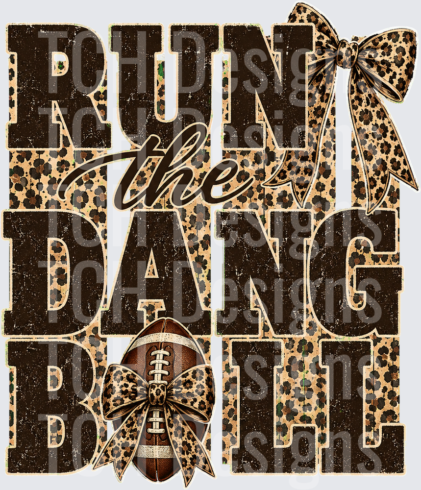 Run The Dang Ball Leopard