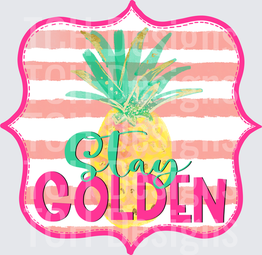 STAY GOLDEN