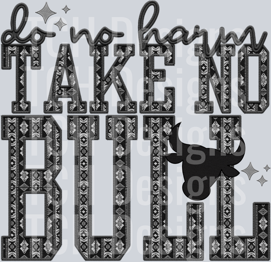do no harm take no bull HWDS