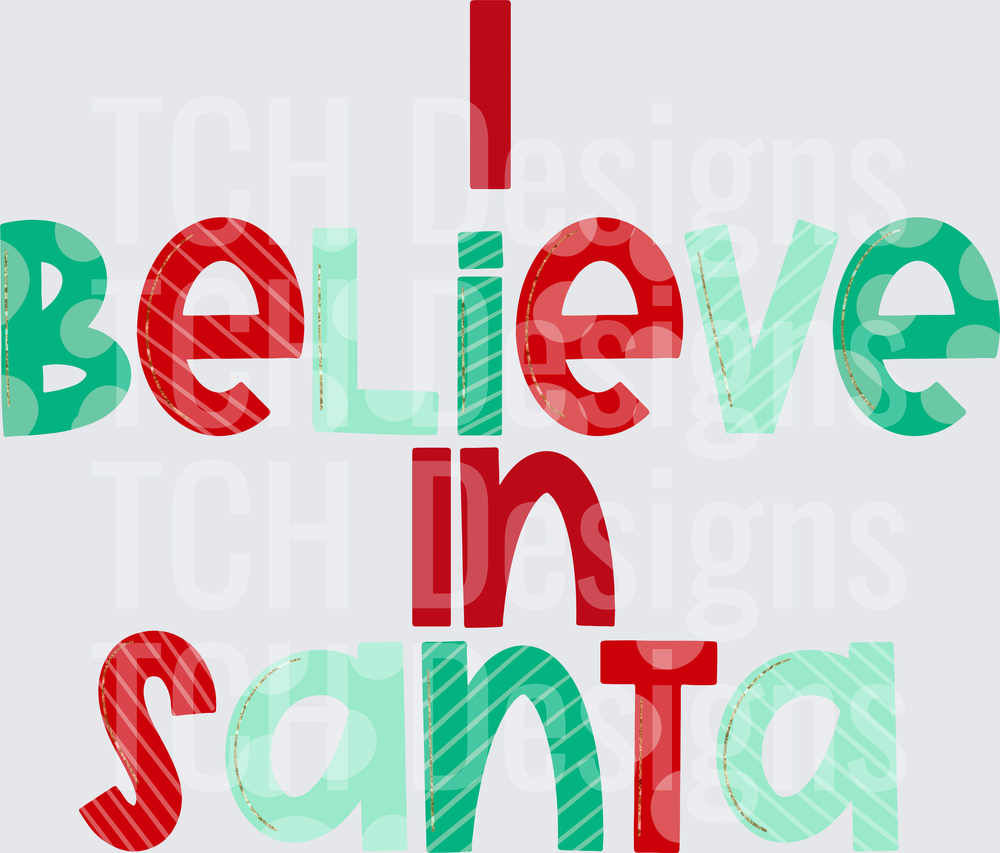 I BELIEVE IN SANTA