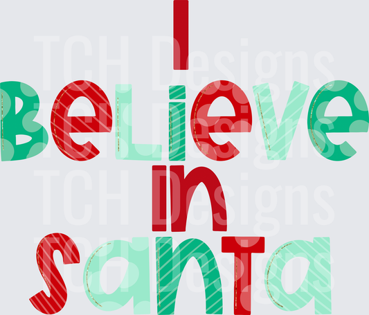 I BELIEVE IN SANTA