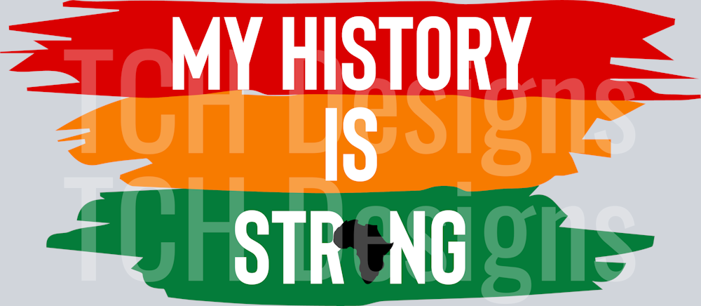 My History Is Strong1