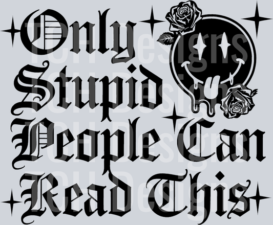 OnlyStupidPeopleCanReadThis