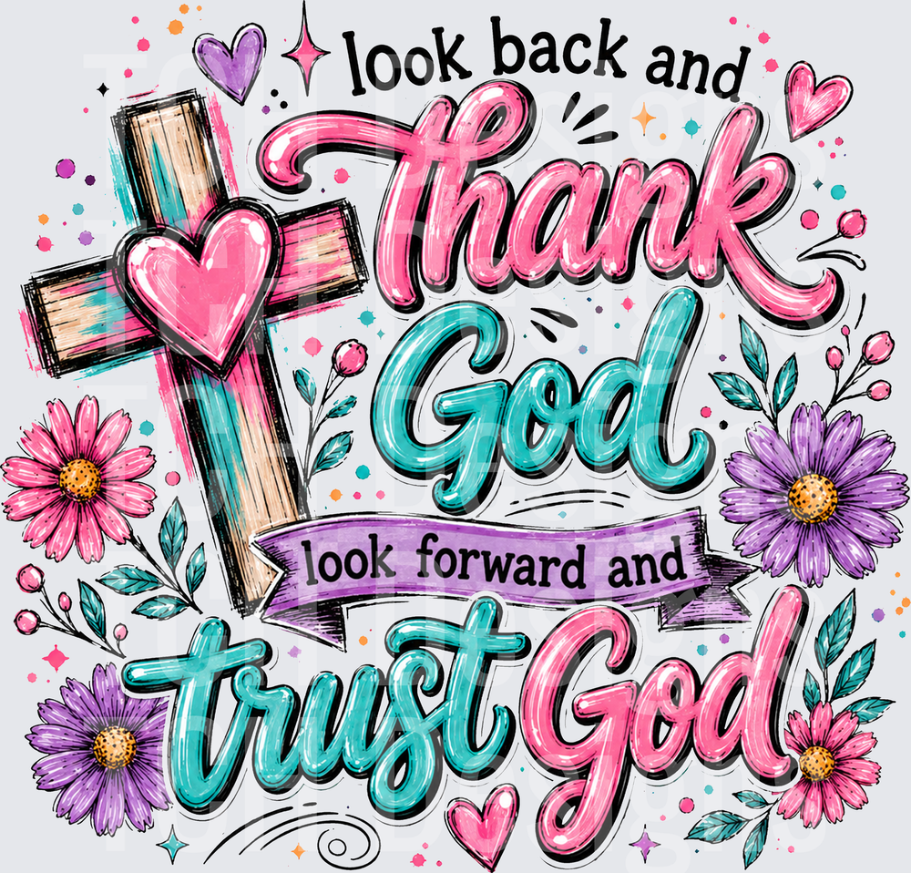 Look Back And Thank God