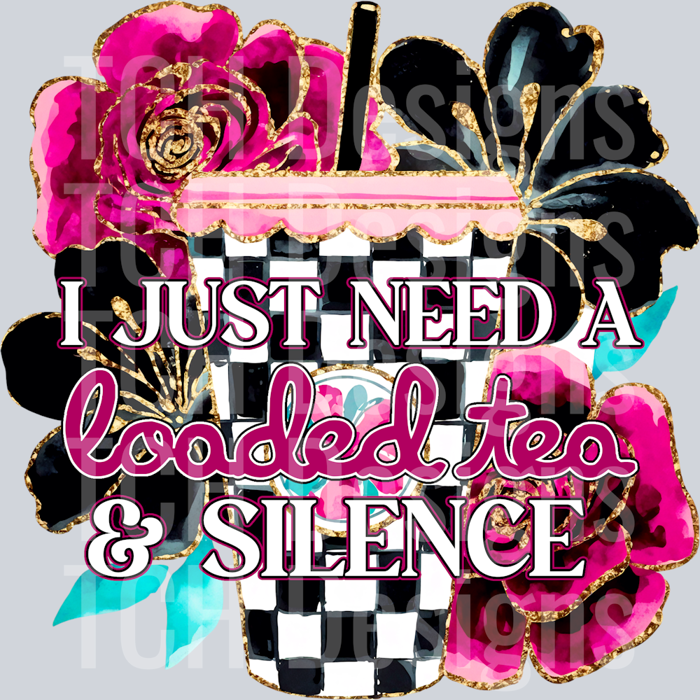 IJustNeedALoadedTeaAndSilence