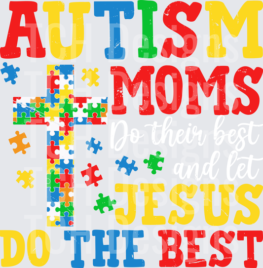 Autism Moms Do Their Best And Let Jesus Do The Best