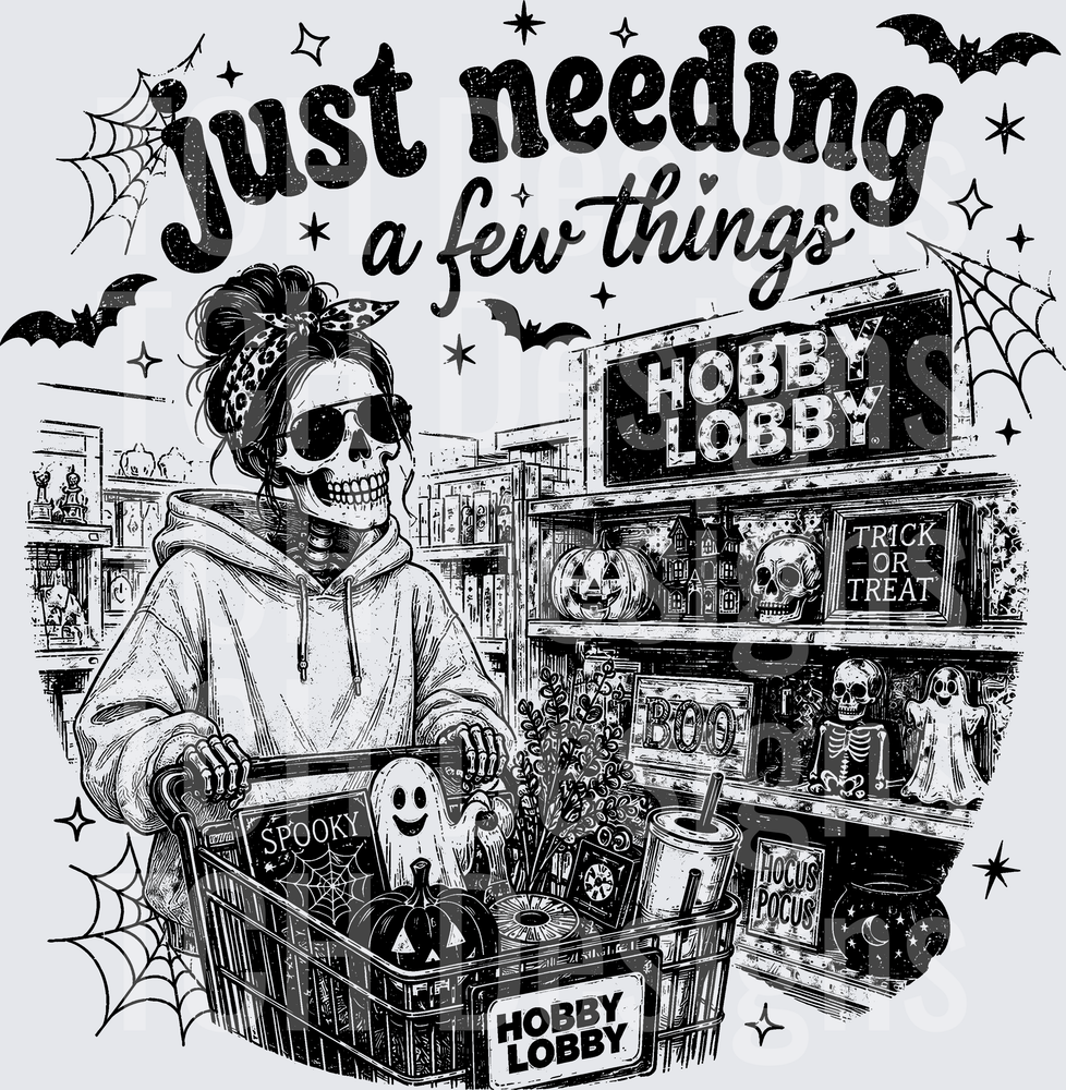 JUST NEED A FEW THINGS