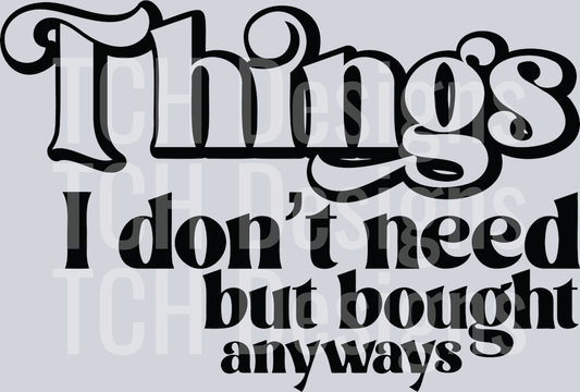 1-Things I do't need