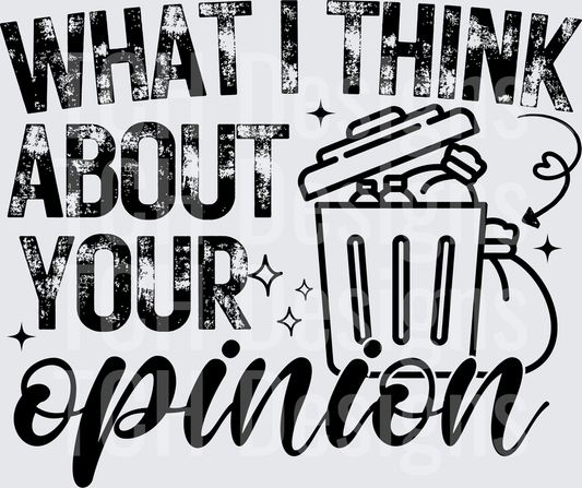 WHAT I THINK ABOUT YOUR OPINION black font