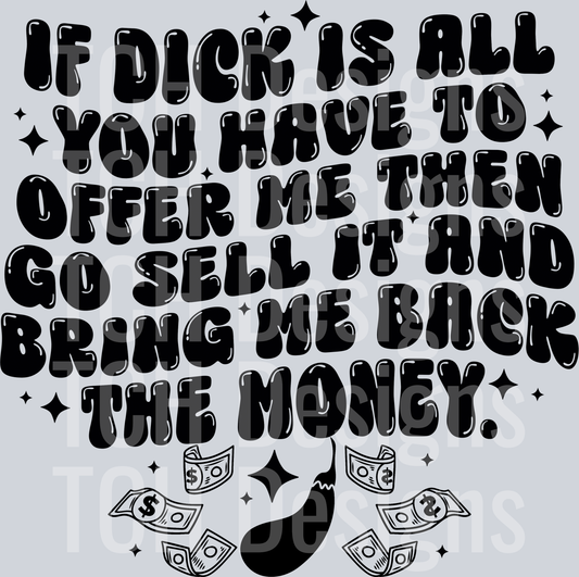 if dick is all you have to offer me HWDS