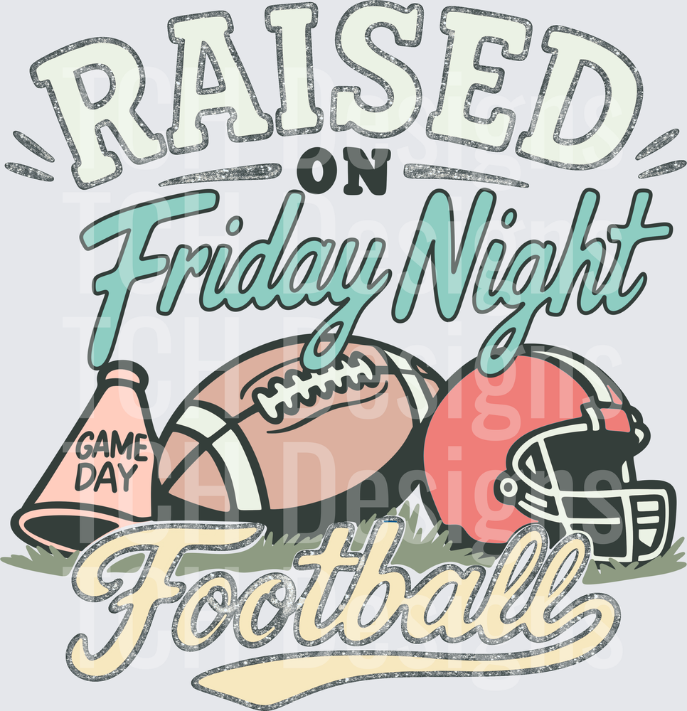 Raised on Football- CSG Designs