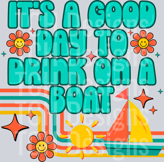 its a good day to drink on a boat HWDS