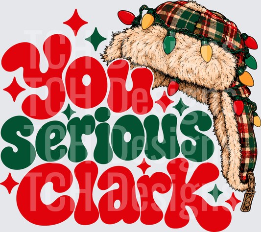 YOU SERIOUS CLARK
