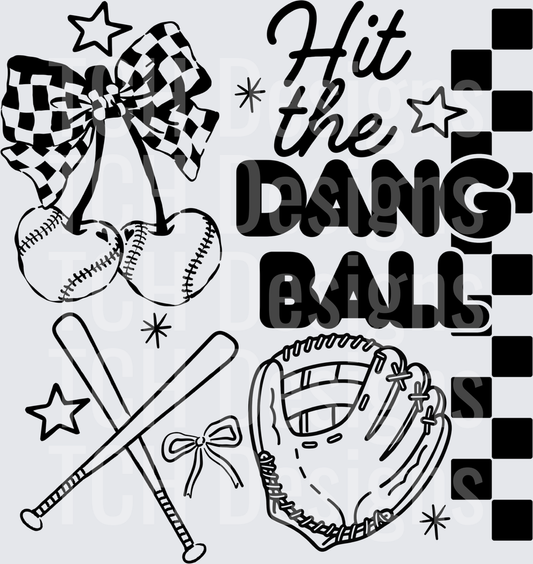 HIT THE DANG BALL