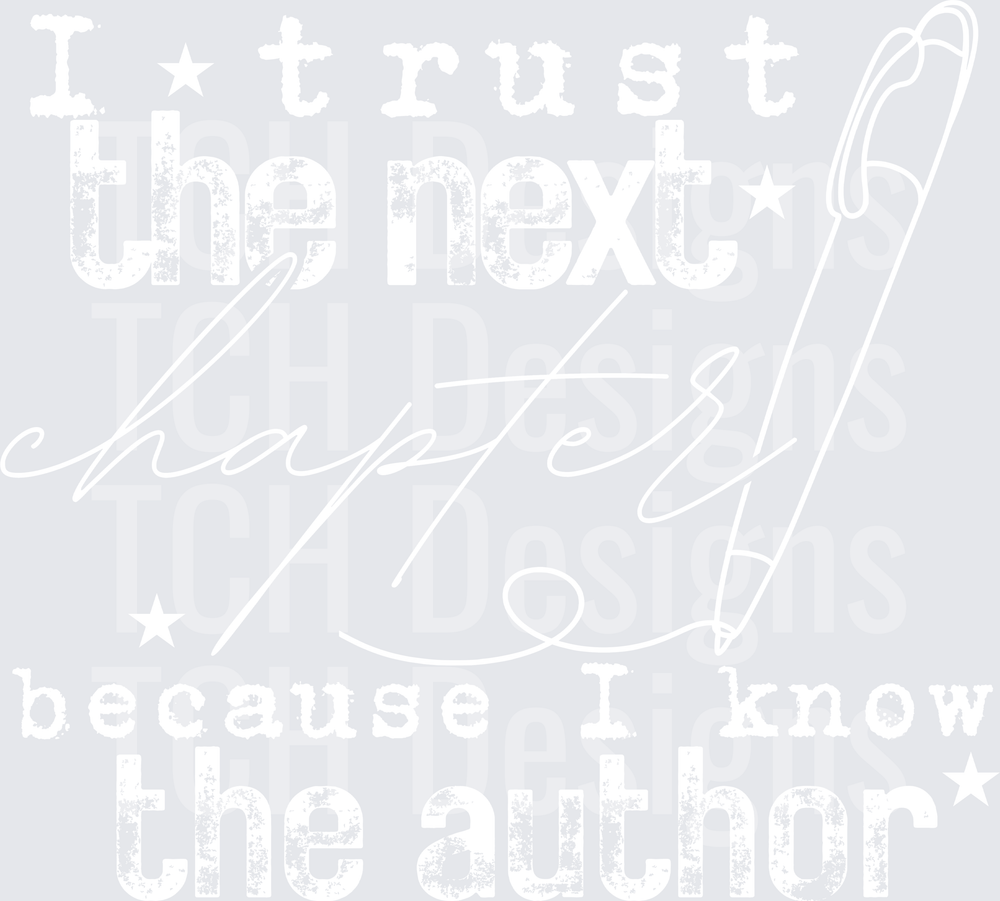 I TRUST THE NEXT CHAPTER