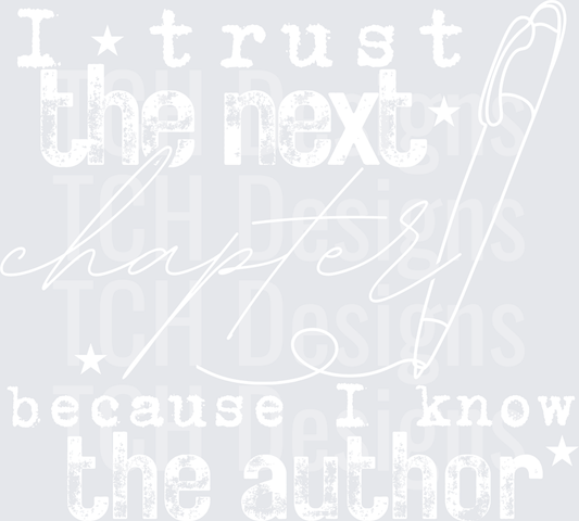I TRUST THE NEXT CHAPTER