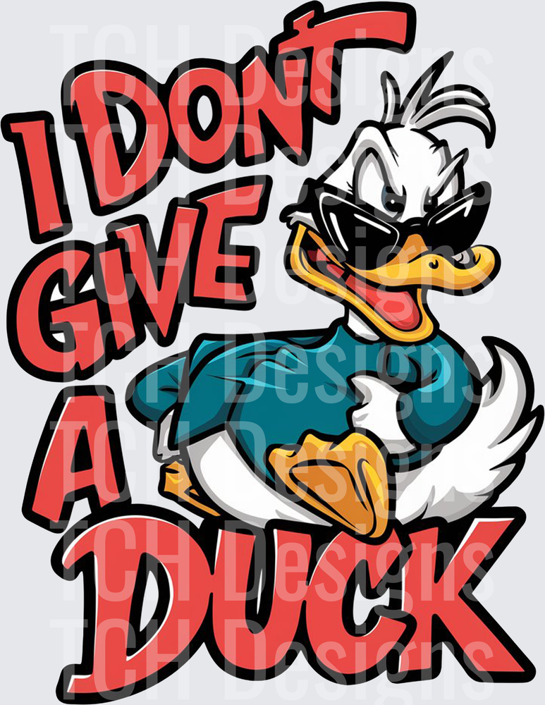 I Don't Give A Duck