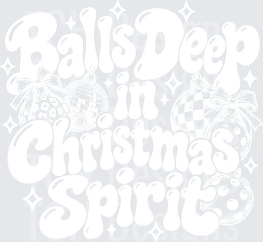 BALLS DEEP IN CHRISTMAS SPIRIT white