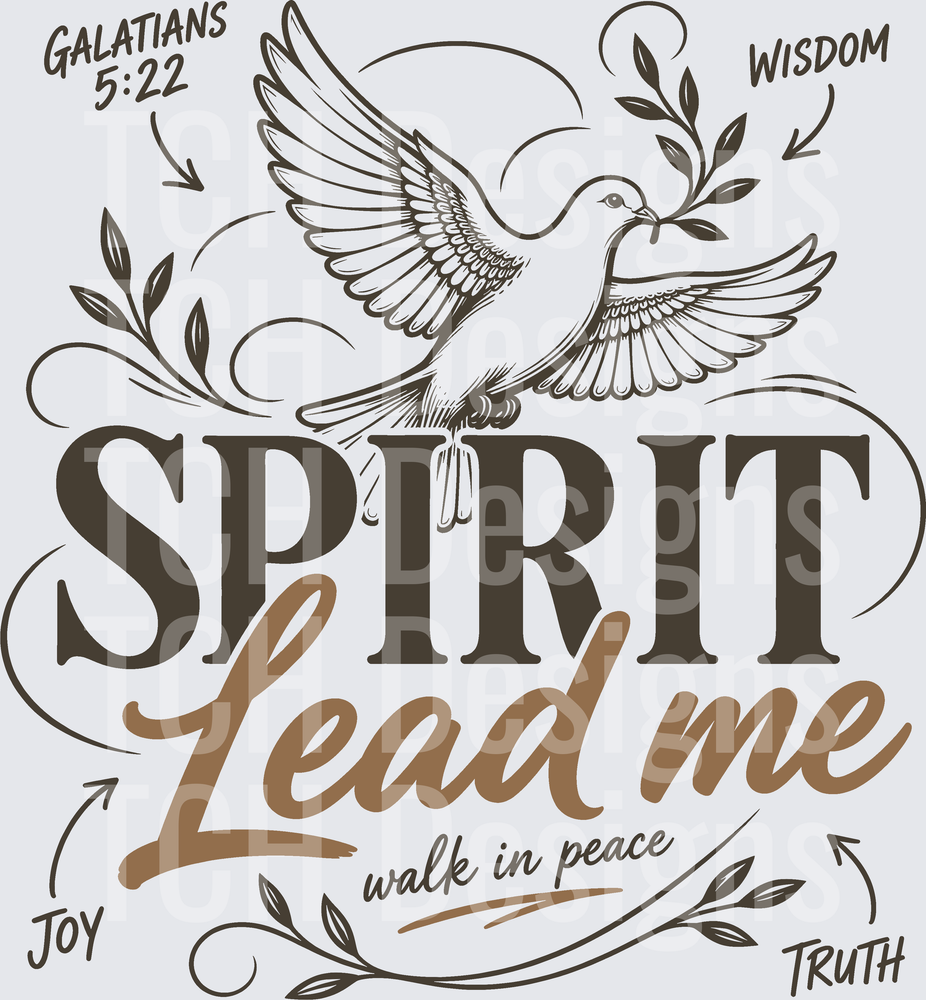 Spirit Lead Me Dove Galatians 5:22 Walk In Peace Faith