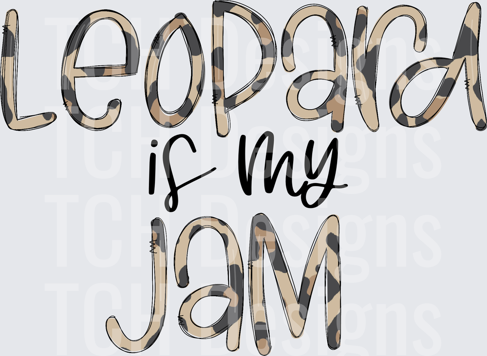 Leopard Is My Jam Animal Print Lettering Design