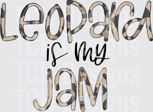 Leopard Is My Jam Animal Print Lettering Design