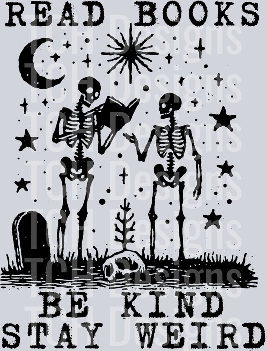 READ BOOKS BE KIND STAY WEIRD