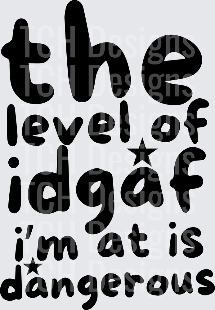 THE LEVEL OF IDGAF