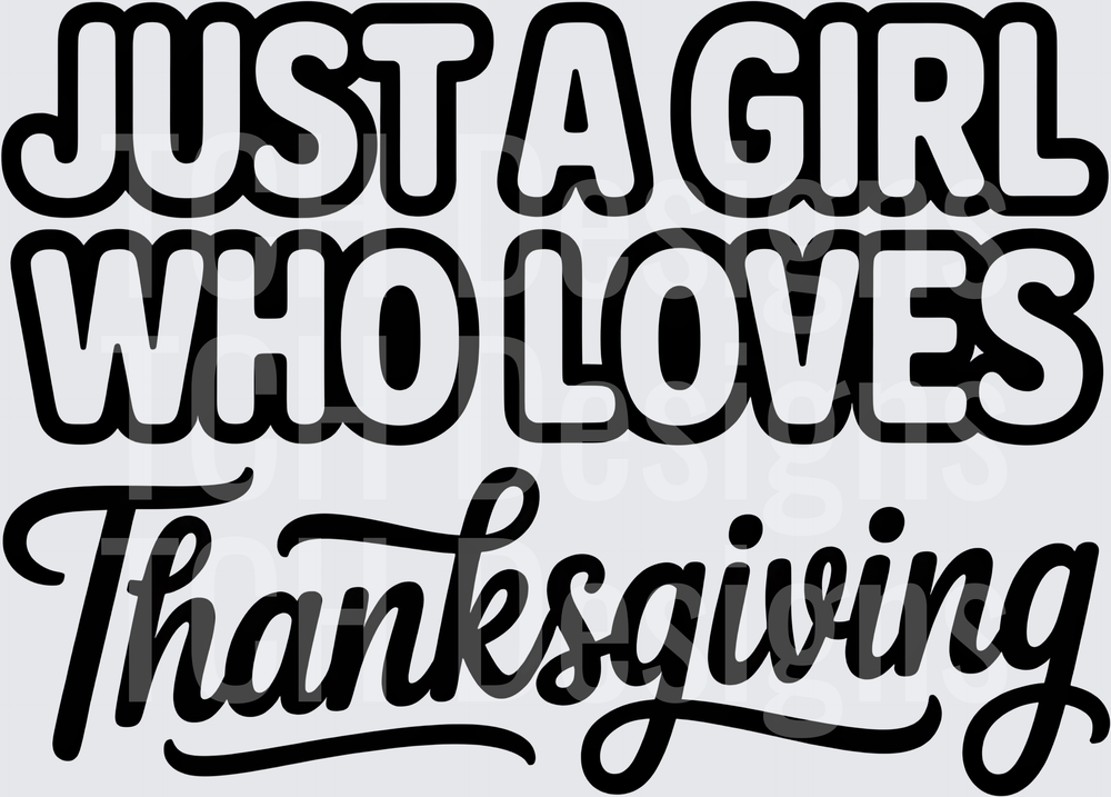 Just A Girl Who Loves Thanksgiving