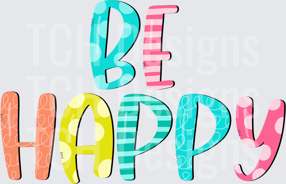BE HAPPY Colorful Patterned Letters